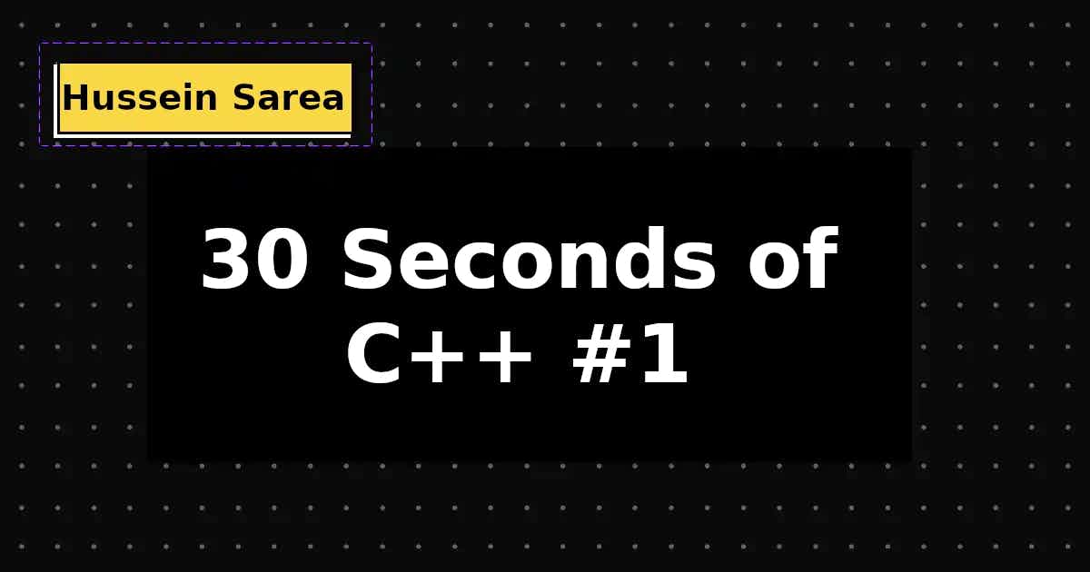 30 seconds of cpp: #1 - algorithm