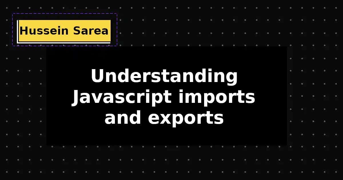 Understanding Javascript imports and exports